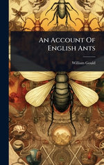 An Account Of English Ants