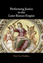 Performing Justice in the Later Roman Empire