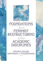 Foundations for a Feminist Restructuring of the Academic Disciplines