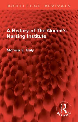 A History of The Queen's Nursing Institute A History of The Queen's Nursing Institute