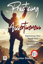 Practicing Assertiveness Expressing Your Needs and Boundaries Effectively and Confidently Practicing Assertiveness Expressing Your Needs and Boundaries Effectively and Confidently
