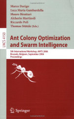 Ant Colony Optimization and Swarm Intelligence