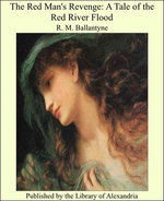 The Red Man's Revenge: A Tale of the Red River Flood