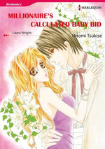 MILLIONAIRE'S CALCULATED BABY BID (Harlequin Comics)