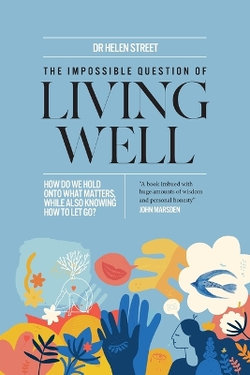 The Impossible Question of Living Well