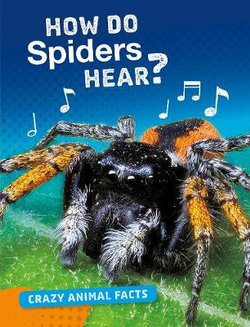 How Do Spiders Hear? How Do Spiders Hear?