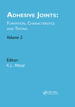 Adhesive Joints: Formation, Characteristics and Testing