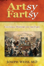Artsy Fartsy - Cultural History of the Fart (Color)
