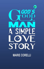 God's Good Man: A Simple Love Story