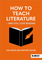 How to Teach Literature - and Still Love Reading How to Teach Literature - and Still Love Reading
