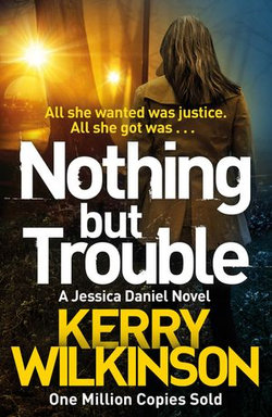 Nothing But Trouble: A DI Jessica Daniel Novel 11