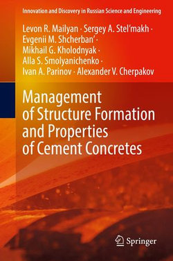 Management of Structure Formation and Properties of Cement Concretes Management of Structure Formation and Properties of Cement Concretes