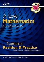 A-Level Maths AQA Complete Revision & Practice (with Online Edition & Video Solutions): for the 2025 and 2026 exams