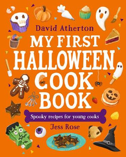 My First Halloween Cook Book: Spooky Recipes for Young Cooks My First Halloween Cook Book: Spooky Recipes for Young Cooks