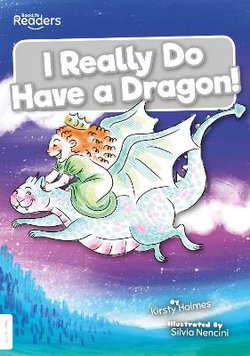 I Really Do Have a Dragon! I Really Do Have a Dragon!