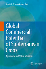 Global Commercial Potential of Subterranean Crops