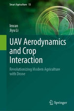UAV Aerodynamics and Crop Interaction