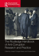 The Routledge Handbook of Anti-Corruption Research and Practice