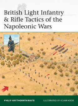 British Light Infantry and Rifle Tactics of the Napoleonic Wars British Light Infantry and Rifle Tactics of the Napoleonic Wars