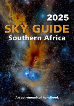 Sky Guide Southern Africa – 2025 Sky Guide Southern Africa – 2025