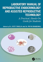 Laboratory Manual of Reproductive Endocrinology and Assisted Reproductive Technology