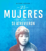 25 mujeres que se atrevieron