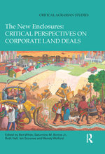 The New Enclosures: Critical Perspectives on Corporate Land Deals