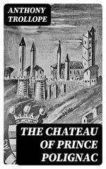 The Chateau of Prince Polignac