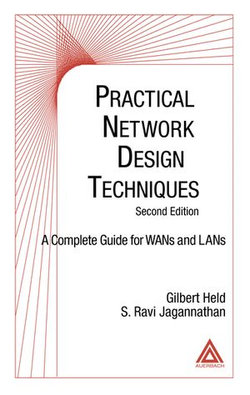 Practical Network Design Techniques Practical Network Design Techniques