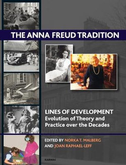 The Anna Freud Tradition The Anna Freud Tradition