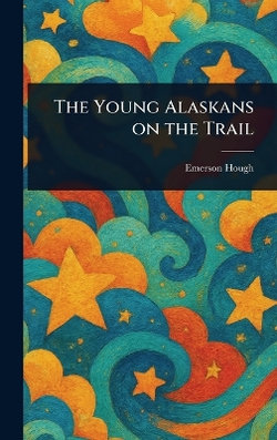 The Young Alaskans on the Trail