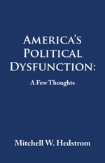 America's Political Dysfunction: a Few Thoughts
