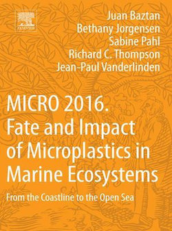 MICRO 2016: Fate and Impact of Microplastics in Marine Ecosystems MICRO 2016: Fate and Impact of Microplastics in Marine Ecosystems