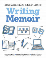 A High School English Teacher's Guide to Writing Memoir