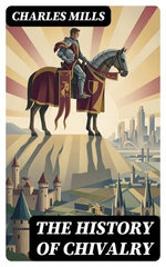 The History of Chivalry