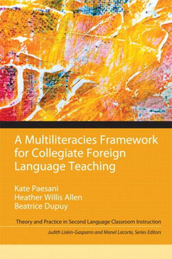 A Multiliteracies Framework for Collegiate Foreign Language Teaching