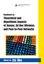 Handbook on Theoretical and Algorithmic Aspects of Sensor, Ad Hoc Wireless, and Peer-to-Peer Networks