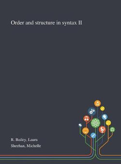 Order and Structure in Syntax II