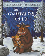 The Gruffalo's Child The Gruffalo's Child