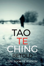 Tao Te Ching Retold