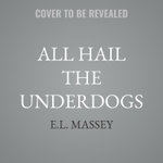 All Hail the Underdogs