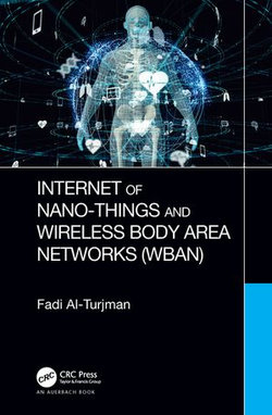 Internet of Nano-Things and Wireless Body Area Networks (WBAN) Internet of Nano-Things and Wireless Body Area Networks (WBAN)