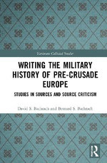 Writing Medieval Military History in Pre-Crusade Europe