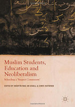 Muslim Students, Education and Neoliberalism