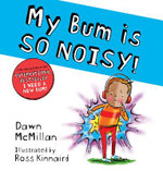 My Bum Is SO NOISY! (PB)