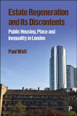 Estate Regeneration and Its Discontents