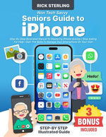 Non Tech-Savvy Seniors Guide to iPhone