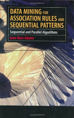 Data Mining for Association Rules and Sequential Patterns