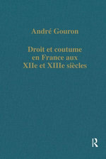 Droit et coutume en France aux XIIe et XIIIe siécles