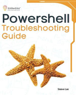 PowerShell Troubleshooting Guide